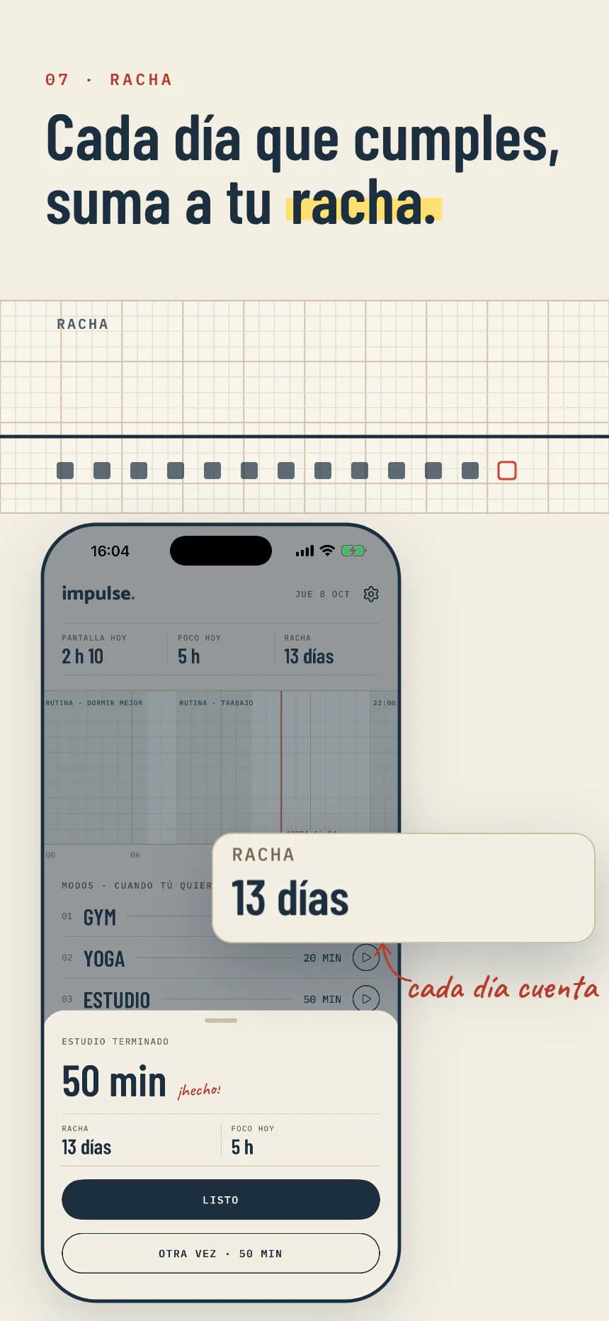 Racha: cada día que cumples suma a tu racha. 13 días seguidos.