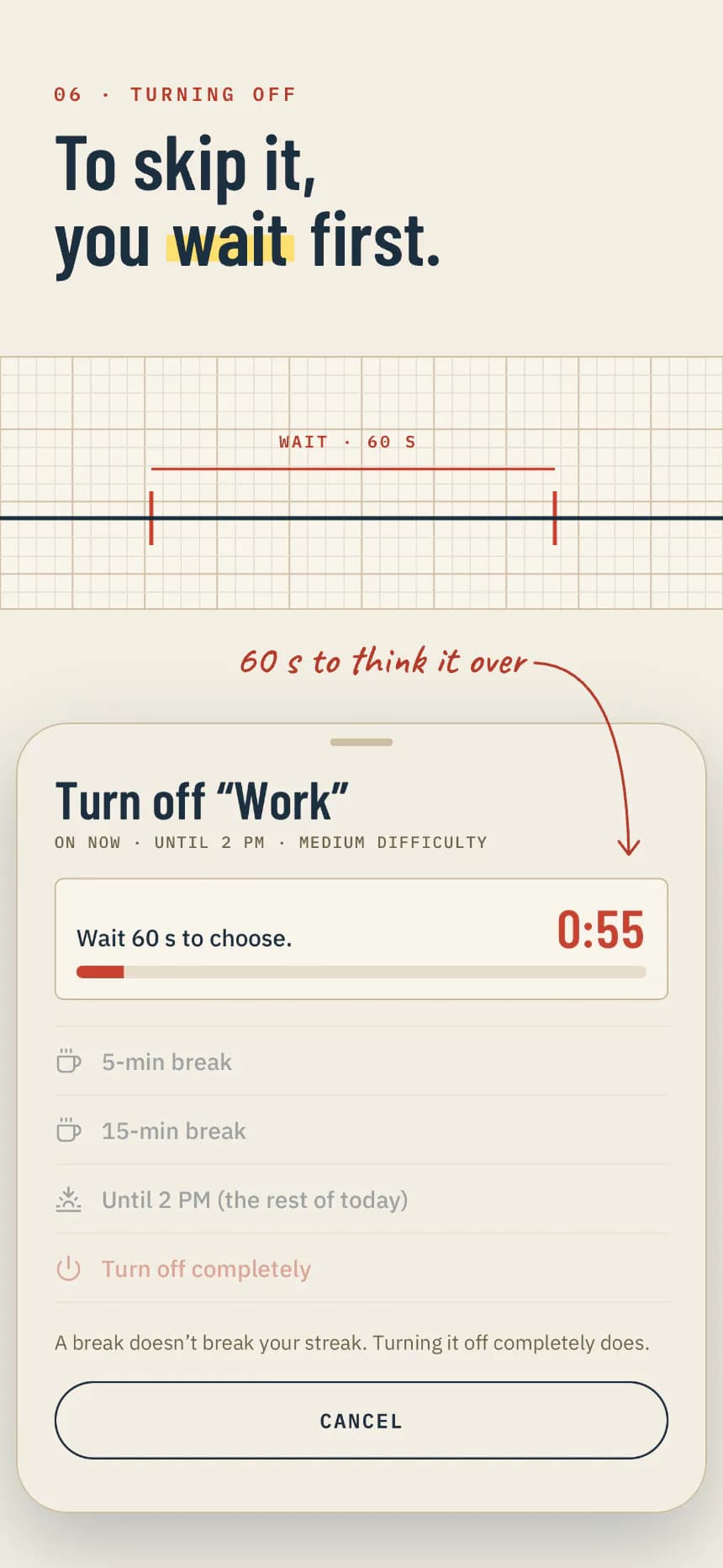 Turning off: to skip it, you wait 60 seconds first before choosing a break or turning it off.